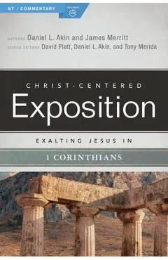Exalting Jesus in 1 Corinthians - Daniel L. Akin