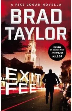 Exit Fee: A Pike Logan Novella - Brad Taylor