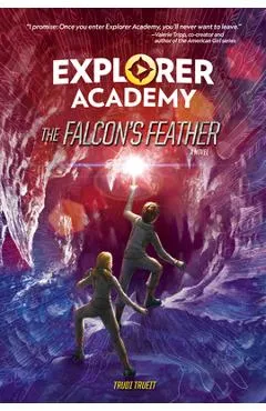 Explorer Academy: The Falcon's Feather (Book 2) - Trudi Trueit