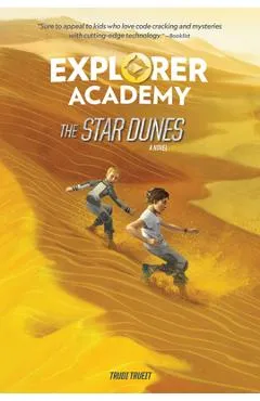 Explorer Academy: The Star Dunes (Book 4) - Trudi Trueit