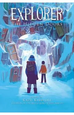 Explorer: The Hidden Doors - Kazu Kibuishi