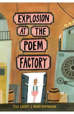 Explosion at the Poem Factory - Kyle Lukoff