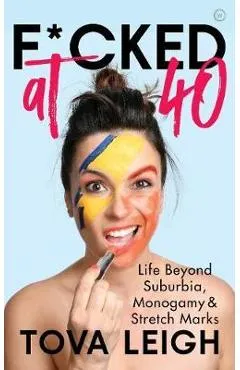 F*cked at 40 - Tova Leigh