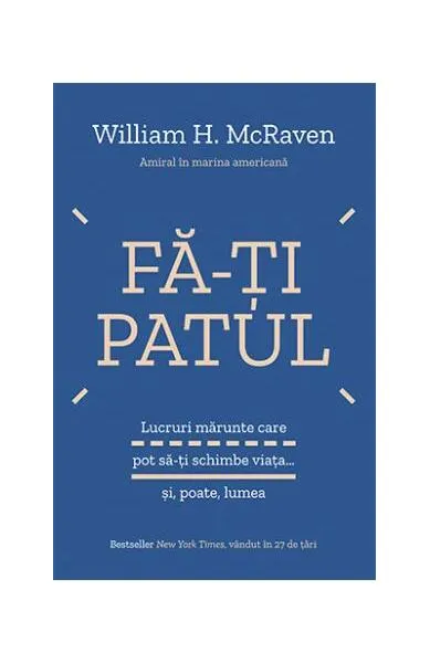 Fă-ți patul - Paperback brosat - William H. McRaven - Lifestyle