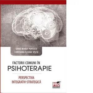 Factorii comuni in psihoterapie. Perspectiva integrativ-strategica