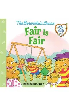 Fair Is Fair (Berenstain Bears Gifts of the Spirit) - Mike Berenstain