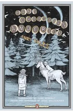 Fairy Tales: (penguin Classics Deluxe Edition) - Hans Christian Andersen