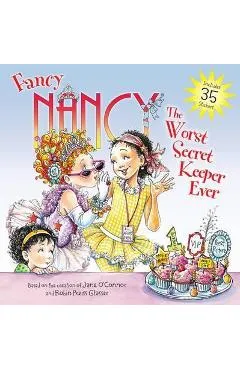 Fancy Nancy: The Worst Secret Keeper Ever - Jane O'connor