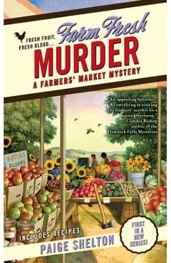 Farm Fresh Murder - Paige Shelton