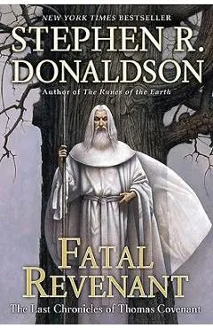 Fatal Revenant: The Last Chronicles of Thomas Covenant - Stephen R. Donaldson