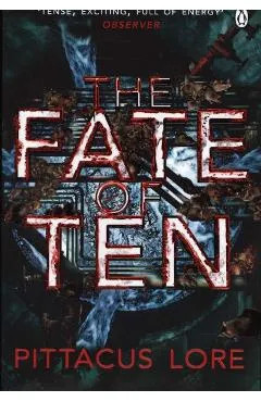 Fate of Ten - Pittacus Lore