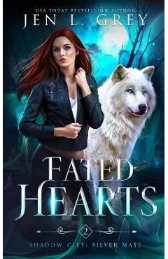Fated Hearts - Jen L. Grey