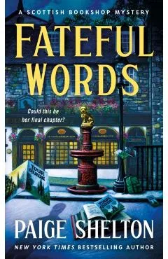 Fateful Words: A Scottish Bookshop Mystery - Paige Shelton