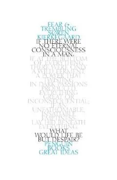 Fear and Trembling - Soren Kierkegaard