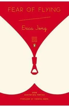 Fear of Flying: (penguin Classics Deluxe Edition) - Erica Jong