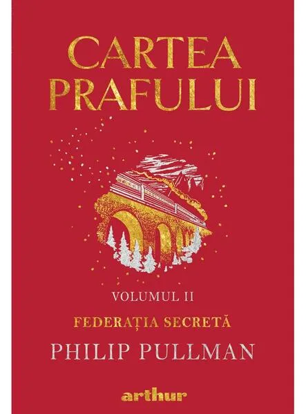 Federația secretă. Cartea prafului (Vol. 2) - Hardcover - Philip Pullman - Arthur