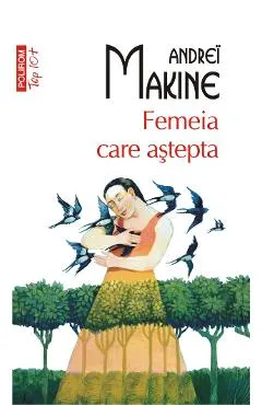 Femeia care astepta - Andrei Makine