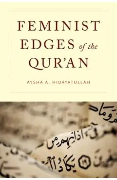 Feminist Edges of the Qur'an - Aysha A. Hidayatullah