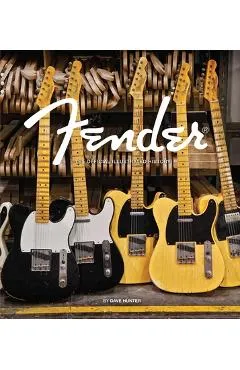 Fender: The Official Illustrated History - Dave Hunter