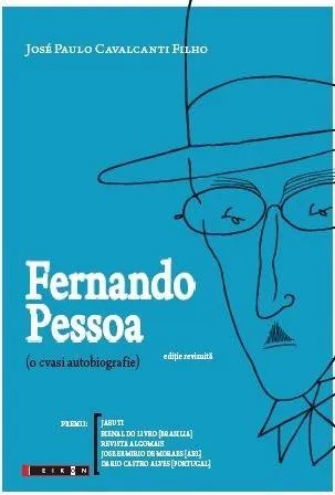 Fernando Pessoa (o cvasi autobiografie) | Jose Paulo Cavalcanti Filho