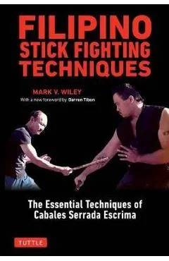 Filipino Stick Fighting Techniques - Mark V Wiley