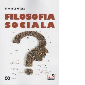 Filosofia sociala. Curs universitar