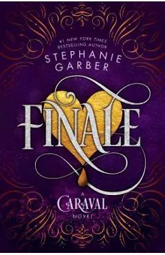 Finale: A Caraval Novel - Stephanie Garber