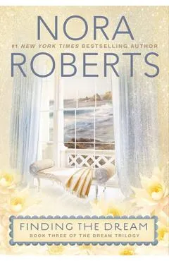 Finding the Dream - Nora Roberts