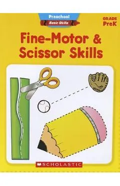 Fine-Motor & Scissor Skills, Grade PreK - Scholastic Teaching Resources