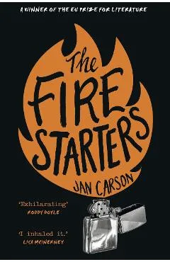 Fire Starters - Jan Carson