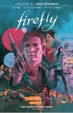 Firefly: New Sheriff in the 'Verse Vol. 1 - Greg Pak