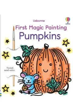 First Magic Painting Pumpkins - Abigail Wheatley