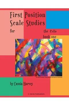First Position Scale Studies for the Cello, Book One - Cassia Harvey