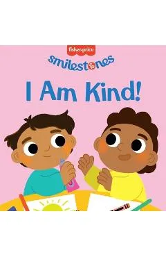 Fisher-Price: I Am Kind! - Candy Wellins