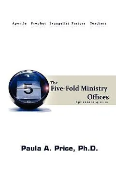 Five-Fold Ministry Officers - Paula A. Price