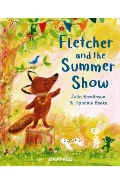 Fletcher and the Summer Show - Julia Rawlinson