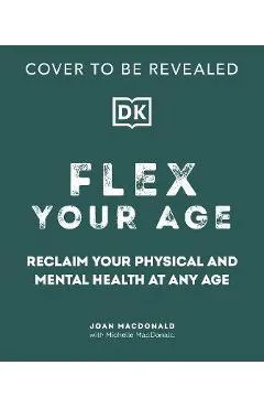 Flex Your Age: Defying Stereotypes & Reclaiming Empowerment - Joan Macdonald