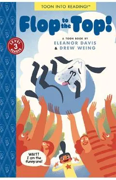 Flop to the Top!: Toon Level 2 - Eleanor Davis
