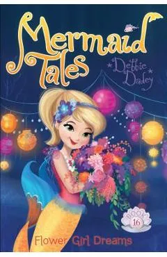 Flower Girl Dreams, Volume 16 - Debbie Dadey