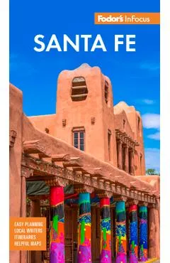 Fodor's Infocus Santa Fe - Fodor's Travel Guides