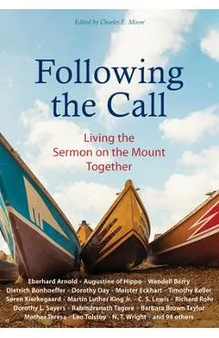 Following the Call: Living the Sermon on the Mount Together - Eberhard Arnold
