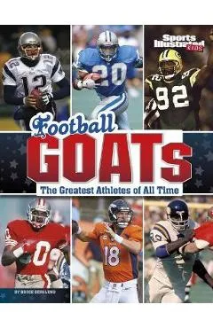 Football Goats: The Greatest Athletes of All Time - Bruce Berglund