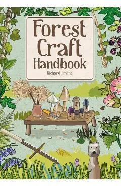 Forest Craft Handbook - Richard Irvine