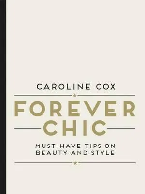 Forever Chic | Caroline Cox