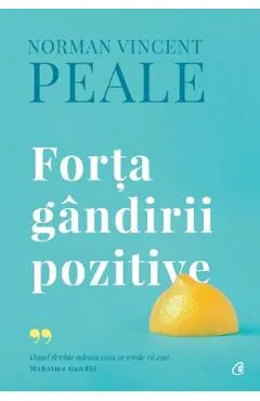 Forta gandirii pozitive - Norman Vincent Peale