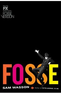 Fosse - Sam Wasson