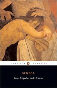 Four Tragedies and Octavia/Seneca