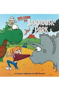 Foxtrot Welcome to Jasorassic Park [With Foxtrot] - Bill Amend
