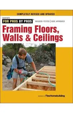 Framing Floors, Walls & Ceilings - Fine Homebuilding