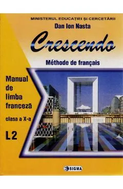 Franceza cls 10 l2 crescendo - Dan Ion Nasta